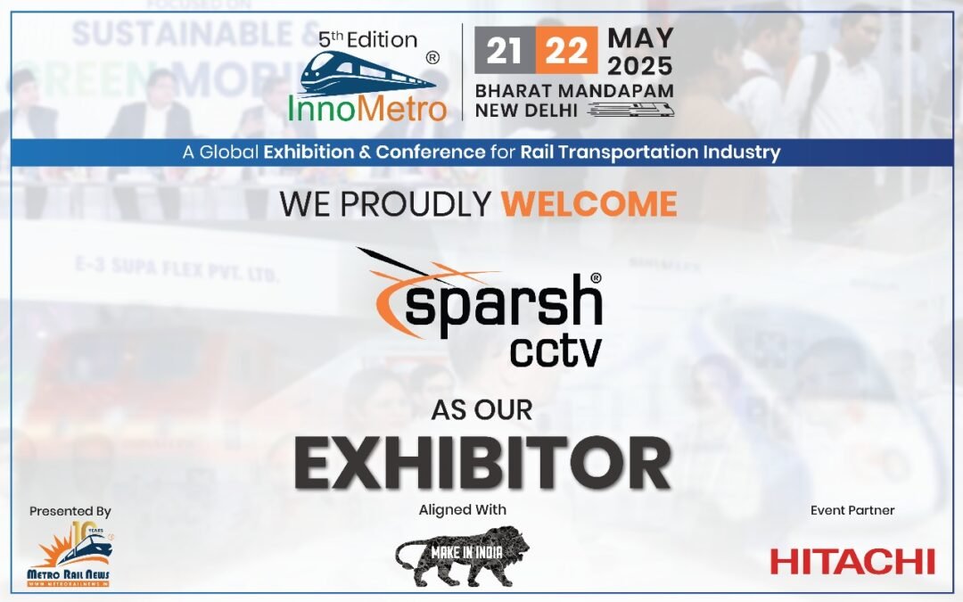 Sparsh CCTV becomes an Exhibitor at InnoMetro 2025