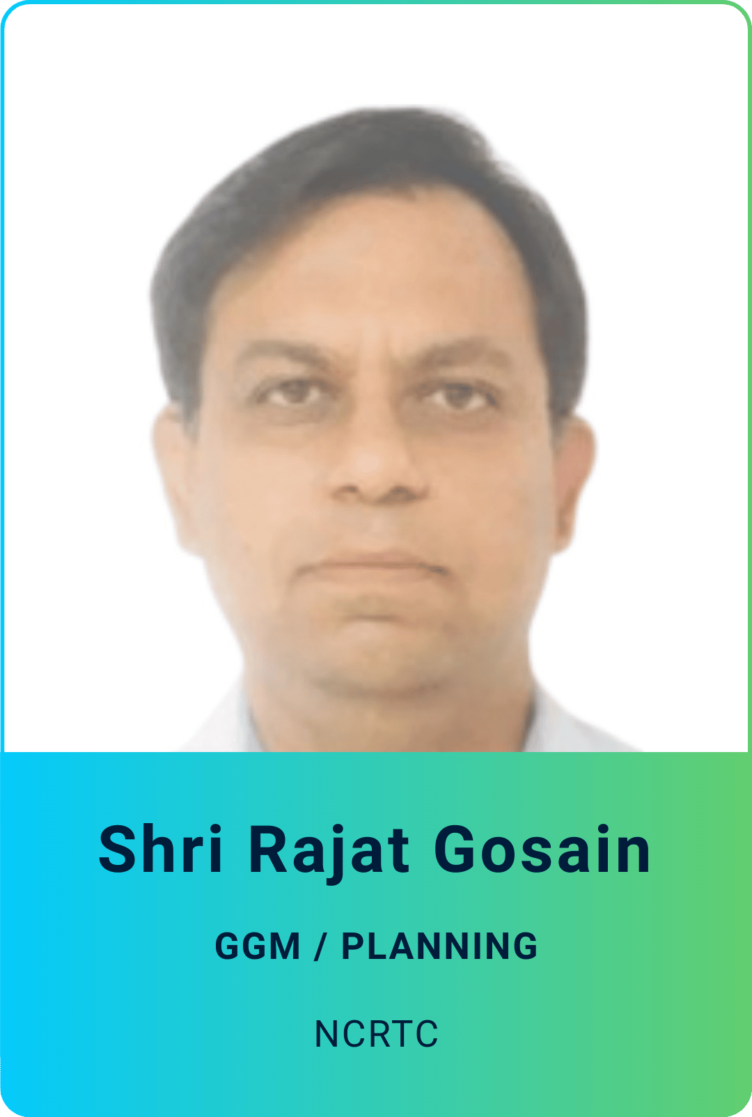 Shri Rajat Gosain